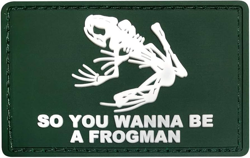 So You Wanna Be A Frogman Rubber Morale Patch (Green)